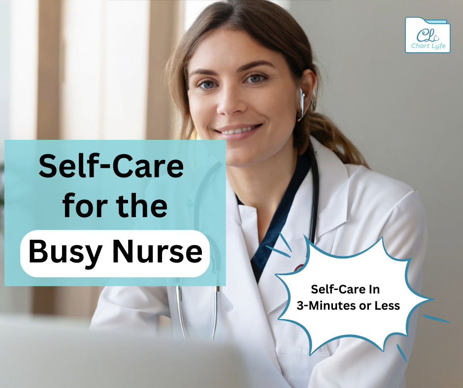 Self-Care for Nurses: Self-Care in 3 Minutes or Less