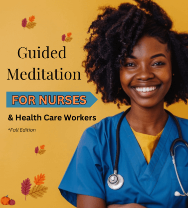 A guided meditation for nurses