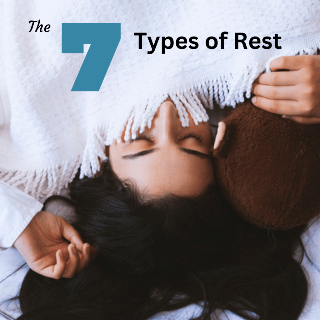 The 7 Types of Rest to Feel Renewed